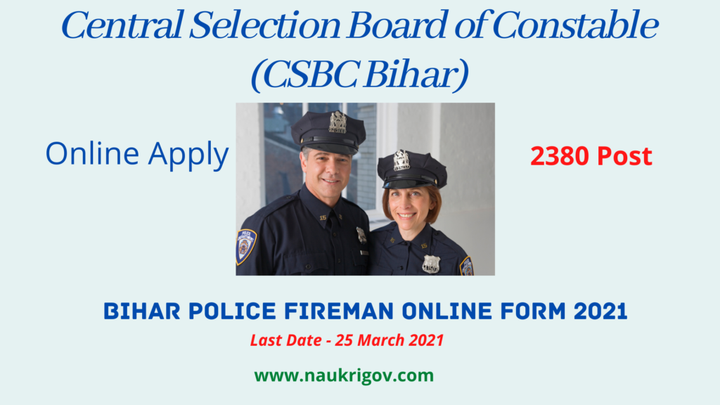 Bihar Police Fireman Recruitment 2021 for 2380 Posts – CSBC