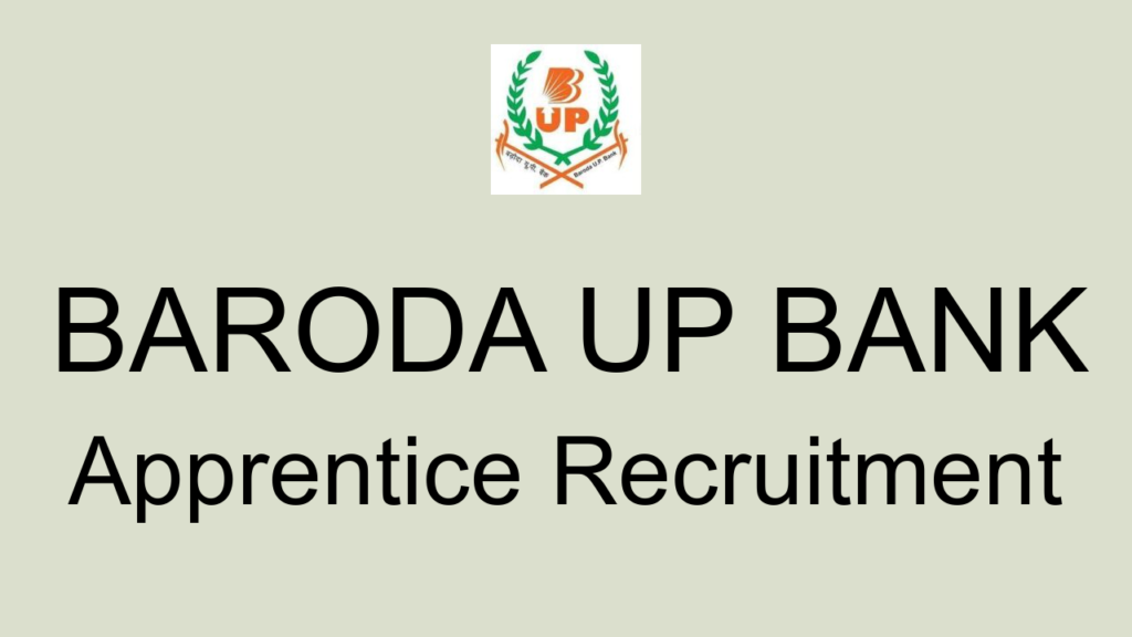 Baroda UP Bank Apprentice Vacancy 2022