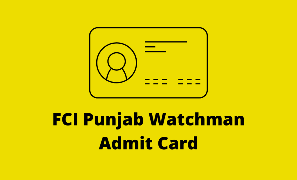FCI Watchman Admit Card 2022