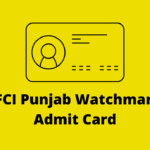 FCI Watchman Admit Card 2022