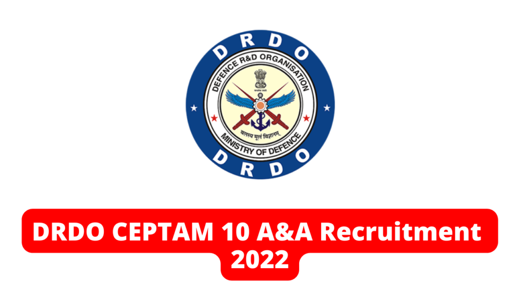 DRDO CEPTAM 10 Admin & Allied Recruitment Online Form 2022